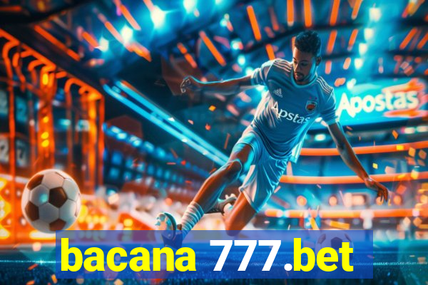 bacana 777.bet